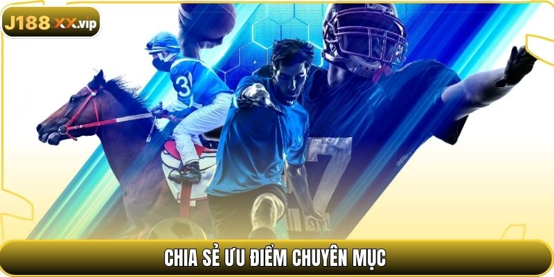 Chia sẻ ưu điểm chuyên mục
