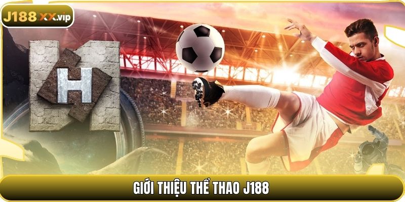 Giới thiệu thể thao J88