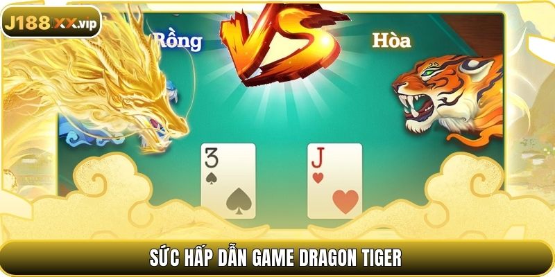 Sức hấp dẫn game Dragon Tiger