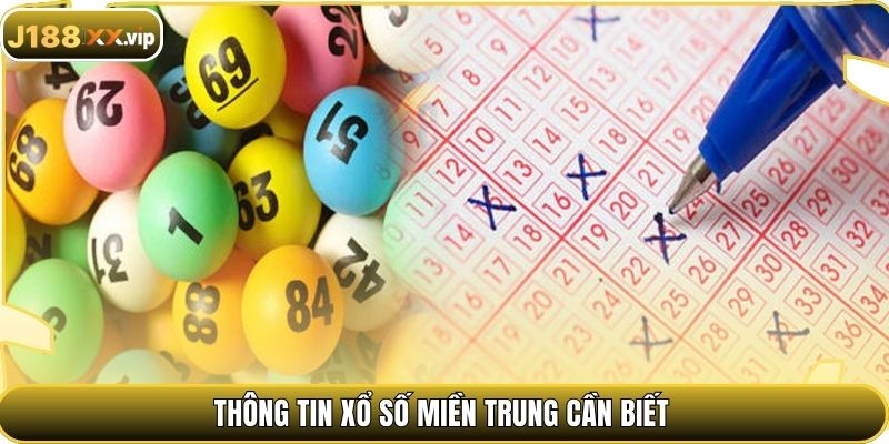 Thông tin xổ số miền Trung cần biết