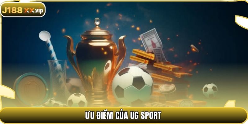 Ưu điểm của UG Sport