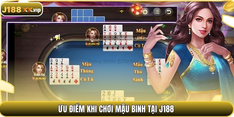 Ưu điểm khi chơi mậu binh tại J188